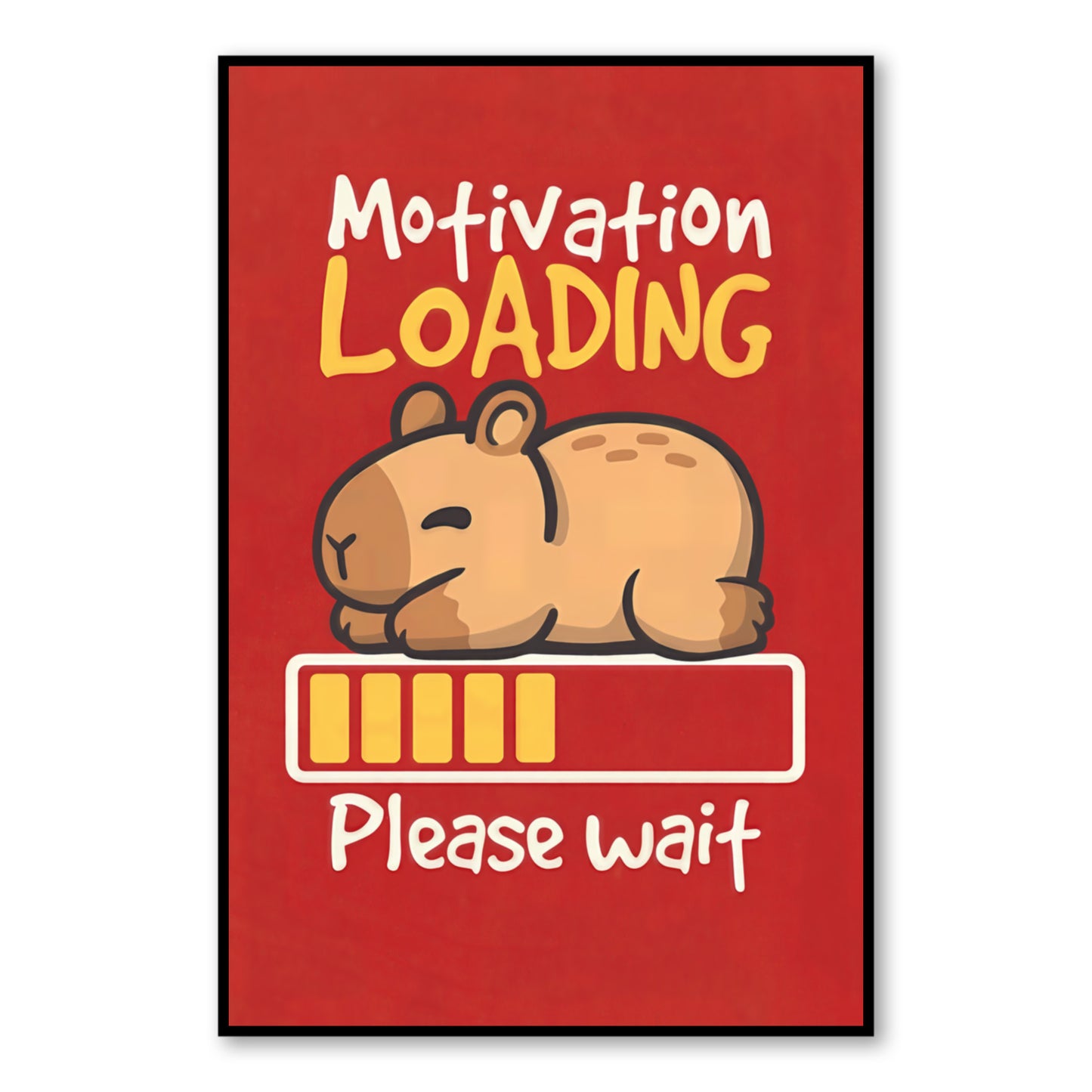 Capybara Motivation Poster – Loading Bar Animal Humor Wall Decor close-up of full artwork