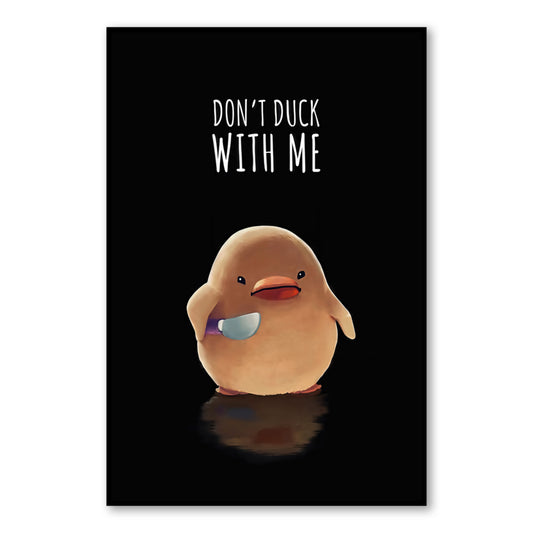 Don’t Duck With Me Poster – Funny Duck with Knife Meme Wall Art close-up of full artwork